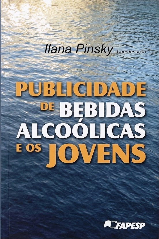 Publicidade de Bebidas Alcoólicas e os Jovens - (Estado de Novo) - Ilana Pinsky