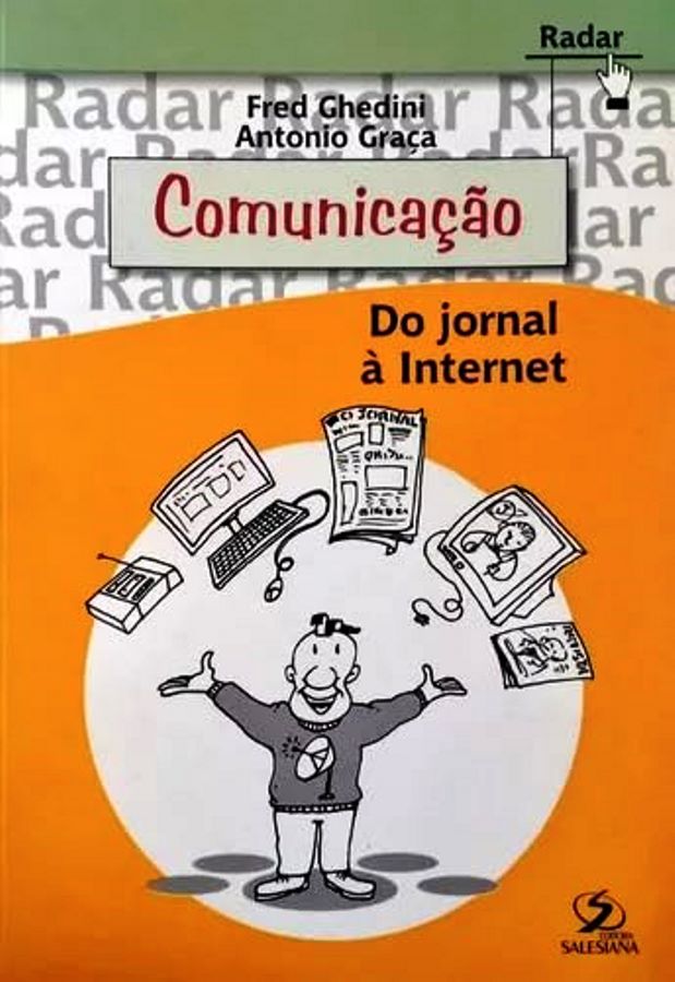 Comunicacao - do Jornal a Internet - Fred Ghedini